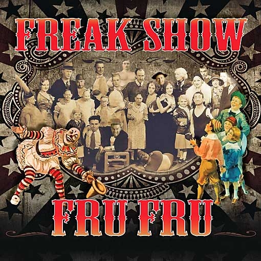 Fru Fru: Freak Show